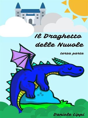 cover image of Il Draghetto delle Nuvole--parte terza